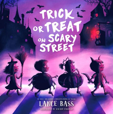 Trick or Treat on Scary Street | Bass, Lance - 교보문고