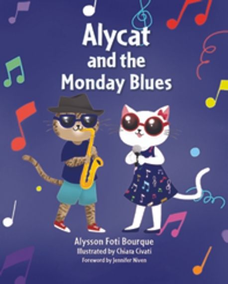 Alycat and the Monday Blues | Bourque, Alysson Foti - 교보문고