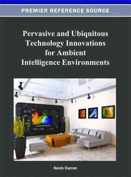 Pervasive and Ubiquitous Technology Innovations for Ambient ...