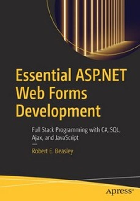 Essential ASP.NET Web Forms Development | Beasley, Robert E. - 교보문고
