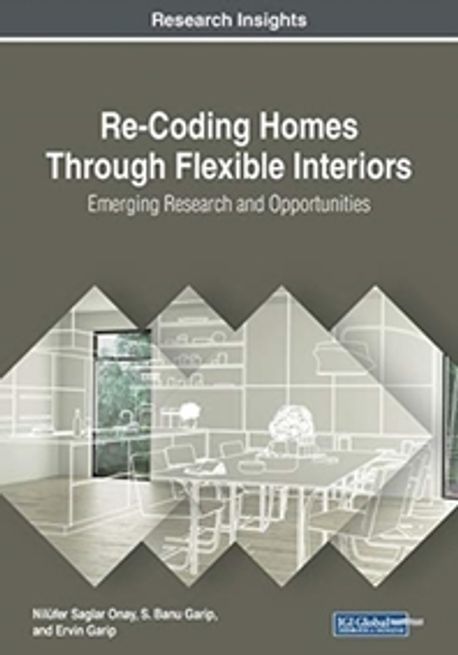 Re-Coding Homes Through Flexible Interiors : Emerging Research and ...