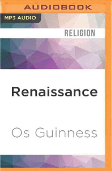 Os Guinness Renaissance Renaissance | Guinness, Os - 교보문고