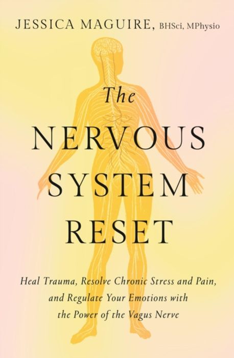 The Nervous System Reset | Maguire, Jessica - 교보문고
