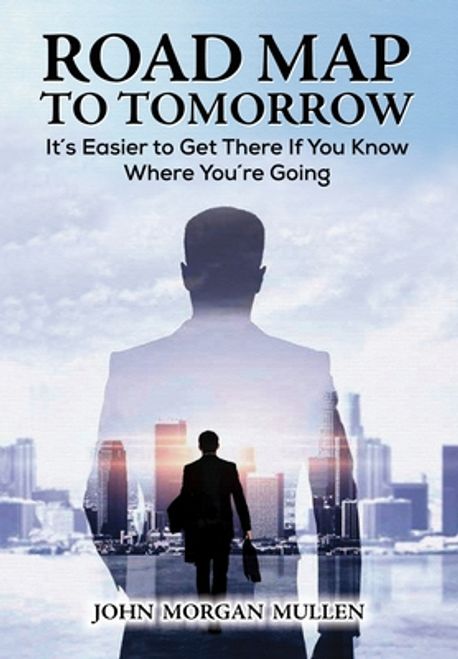 Road Map to Tomorrow | Mullen, John Morgan - 교보문고