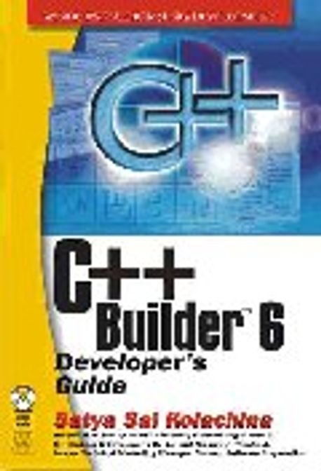 C++ Builder 6 Developer`s Guide | Kolachina, Satya Sai - 교보문고