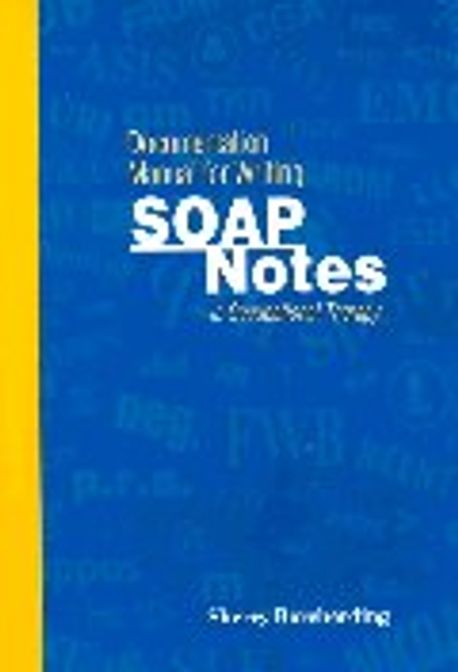 Documentation Manual for Writing Soap Notes in Occupational Therapy ...
