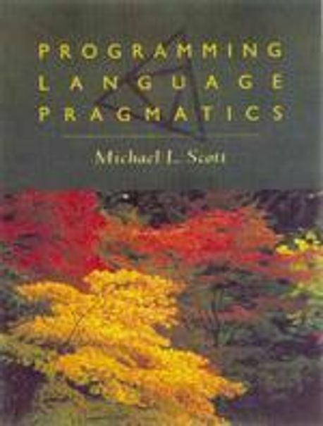 Programming Language Pragmatics | Scott, Michael Lee - 교보문고