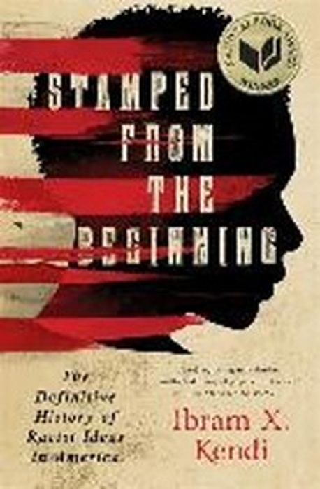 Stamped from the Beginning | Ibram X. Kendi - 교보문고