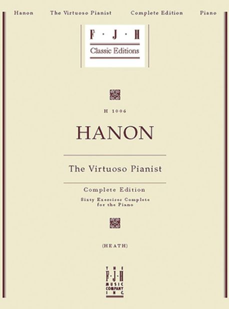 Hanon Hanon -- The Virtuoso Pianist, Complete Edition | Hanon, Charles-Louis ...