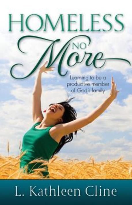 No More Learning Homeless No More-Learning to Be a Productive Member of God's Family ...