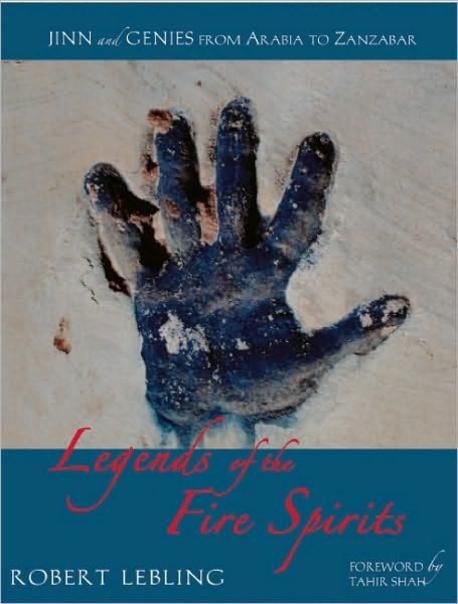 Legends of the Fire Spirits | Lebling, Robert - 교보문고