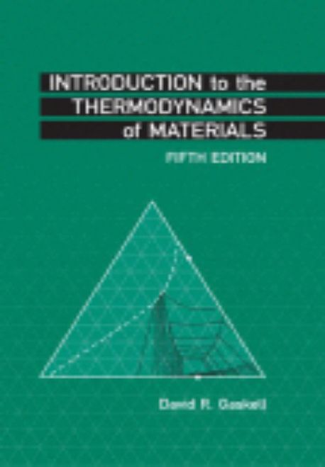 Introduction to the Thermodynamics of Materials | Gaskell, David R