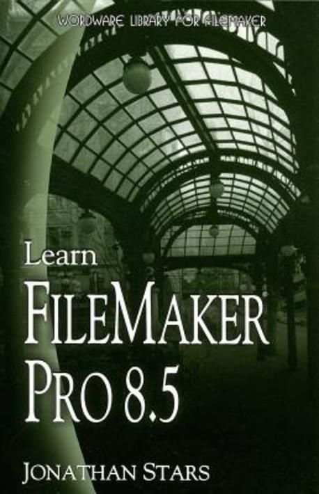 Learn Filemaker Pro 8.5 | Stars, Jonathan - 교보문고