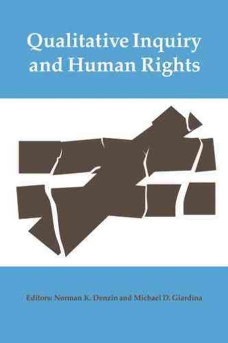 Qualitative Inquiry and Human Rights | Denzin, Norman K. - 교보문고