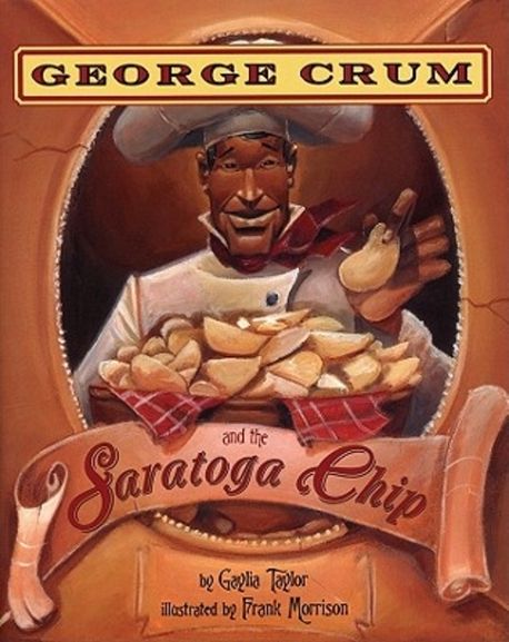 Geoff Crum George Crum and the Saratoga Chip | Taylor, Gaylia - 교보문고
