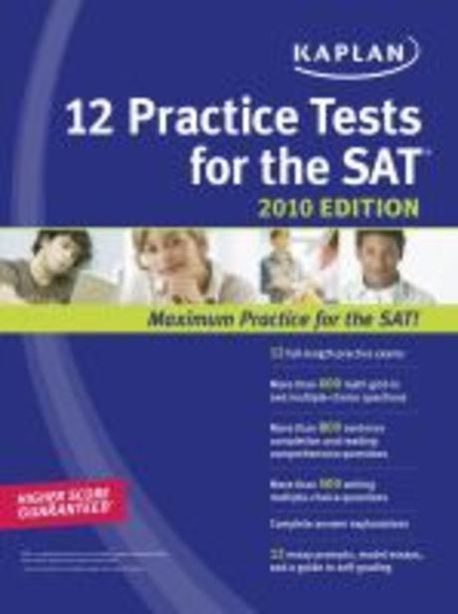 Kaplan 12 Practice Tests for the Sat 2010 | Kaplan Publishing (COR) - 교보문고