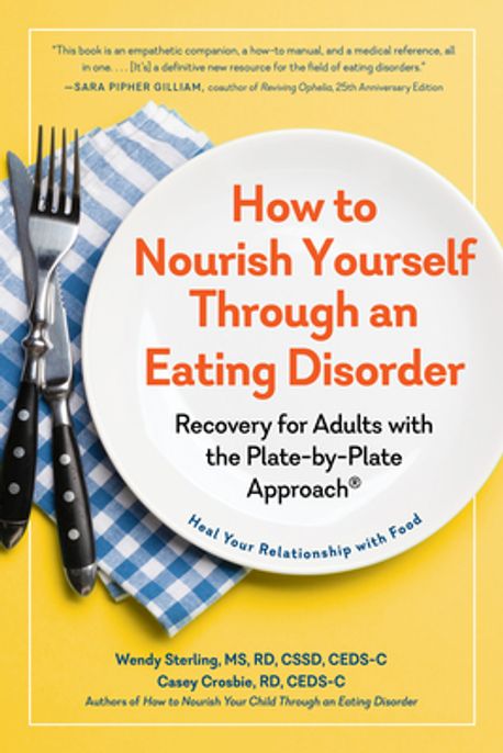 How to Nourish Yourself Through an Eating Disorder | Wendy Sterling - 교보문고