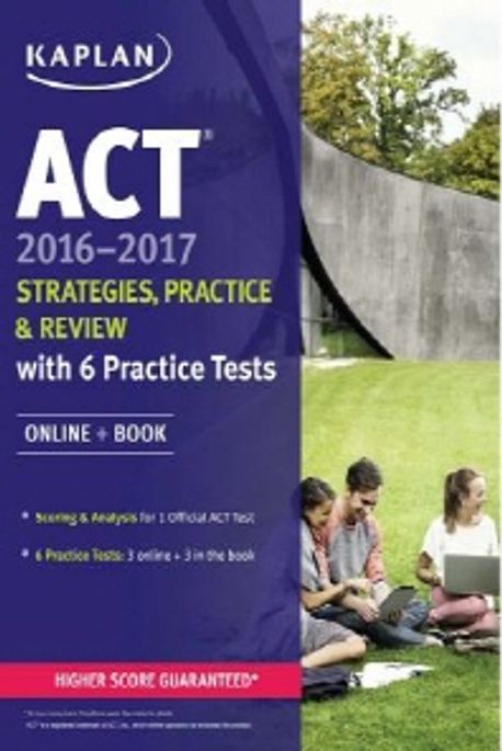 Kaplan ACT 2016 Strategies, Practice and Review with 6 Practice Tests ...