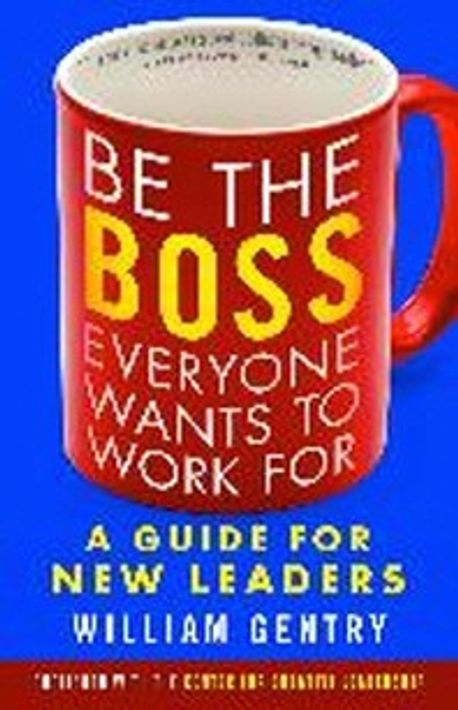 Be the Boss Everyone Wants to Work for