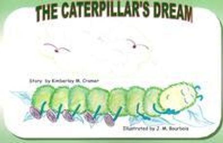 The Caterpillar's Dream | Tate Publishing &amp; Enterprises - 교보문고