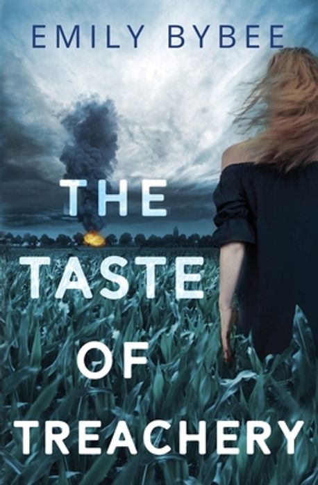 The Taste of Treachery | Bybee, Emily - 교보문고