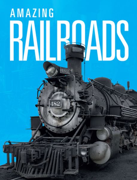 Amazing Railways | Mattern, Joanne - 교보문고