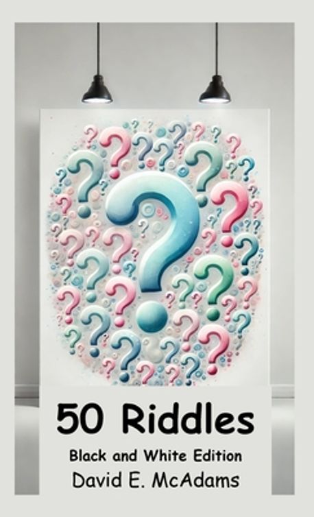 David Eric Riddle 50 Riddles | McAdams, David E. - 교보문고