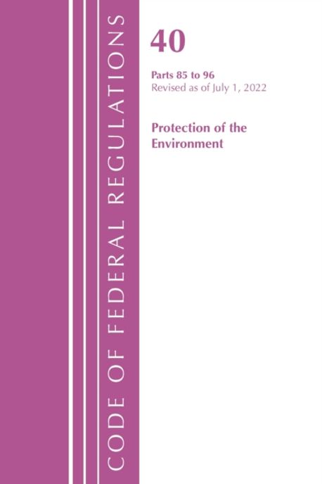 Code of Federal Regulations, Title 40 Protection of the Environment 85 ...