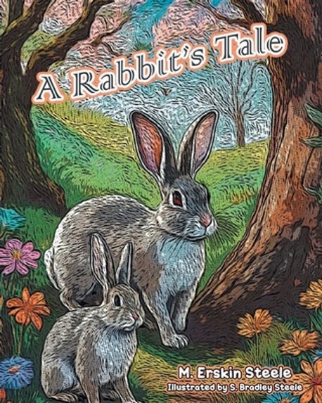 A Rabbit's Tale | Steele, M. Erskin - 교보문고