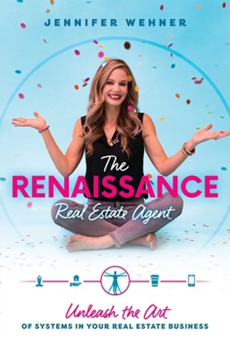 The Renaissance Real Estate Agent | Wehner, Jennifer - 교보문고