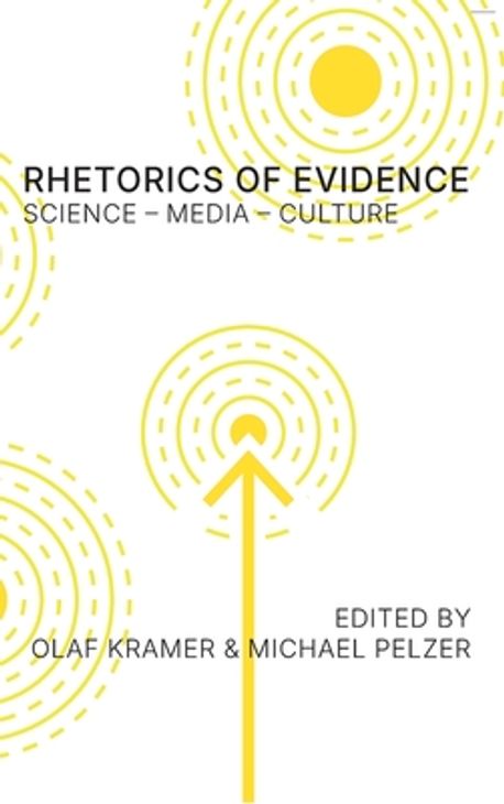 Rhetorics of Evidence | Kramer, Olaf - 교보문고