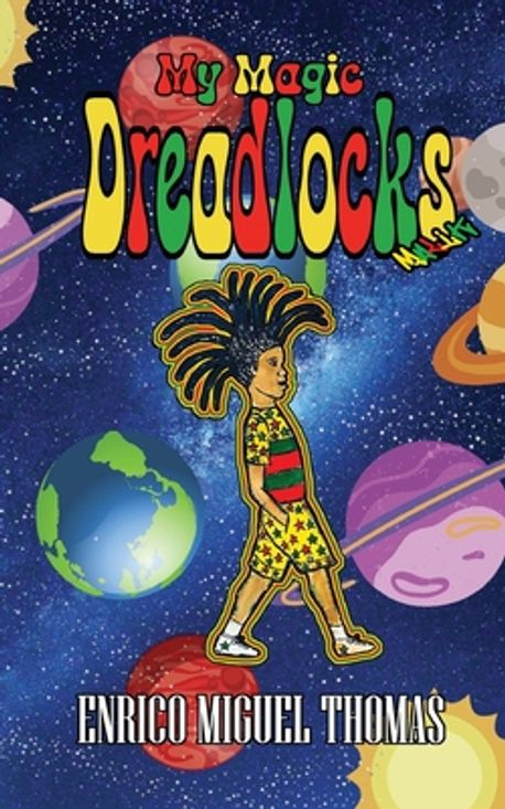 My Magic Dreadlocks | Thomas, Enrico Miguel - 교보문고