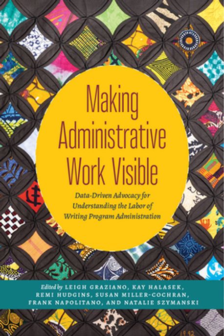 Making Administrative Work Visible | Graziano, Leigh - 교보문고