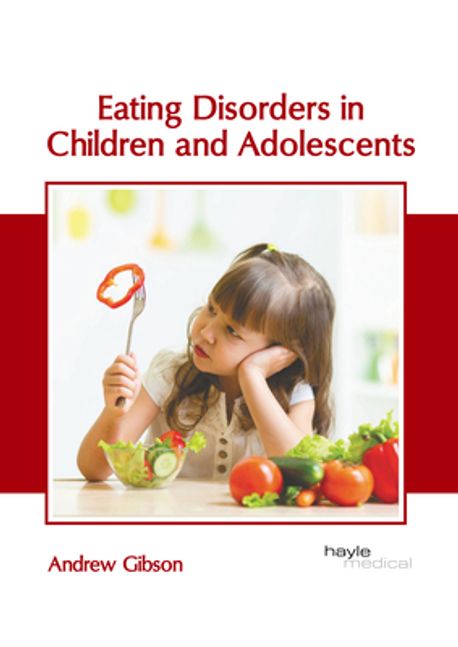 Eating Disorders in Children and Adolescents | Gibson, Andrew - 교보문고