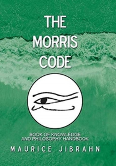 The Morris Code | Jibrahn, Maurice - 교보문고