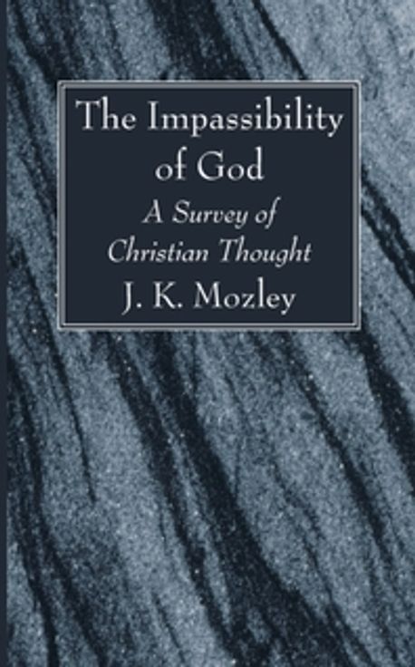 The Impassibility of God | Mozley, J. K. - 교보문고