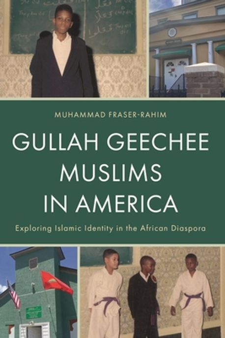 Gullah Geechee Muslims in America | Fraser-Rahim, Muhammad - 교보문고