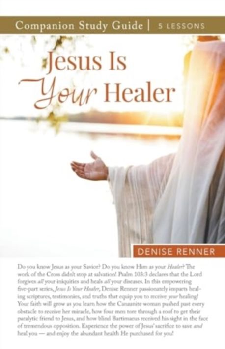 Jesus is Your Healer Study Guide | Renner, Denise - 교보문고