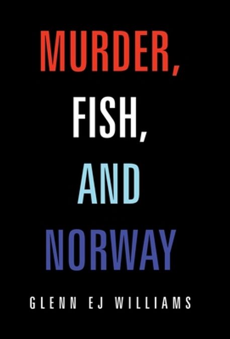 Munder Fish Murder, Fish, and Norway | Glenn Ej Williams - 교보문고
