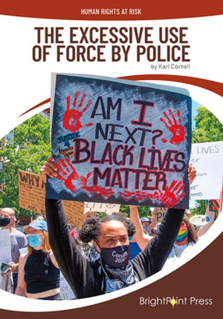 The Excessive Use of Force by Police | Cornell, Kari - 교보문고
