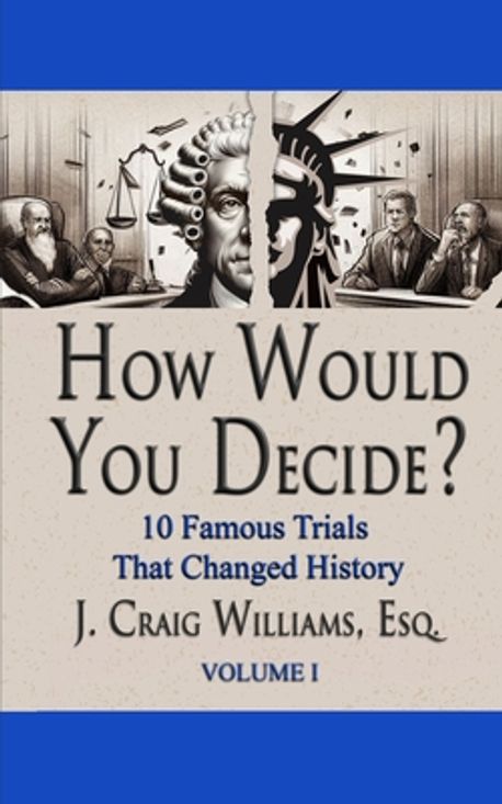How Would You Decide? | Williams, J. Craig - 교보문고