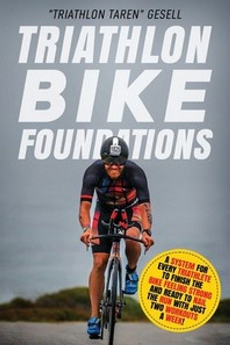 Triathlon Bike Foundations Gesell, Taren 교보문고