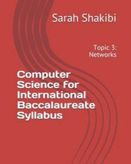 Computer Science for International Baccalaureate Syllabus | Shakibi Phd ...