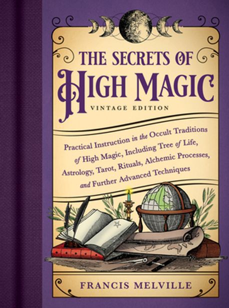 The Secrets of High Magic | Melville, Francis - 교보문고
