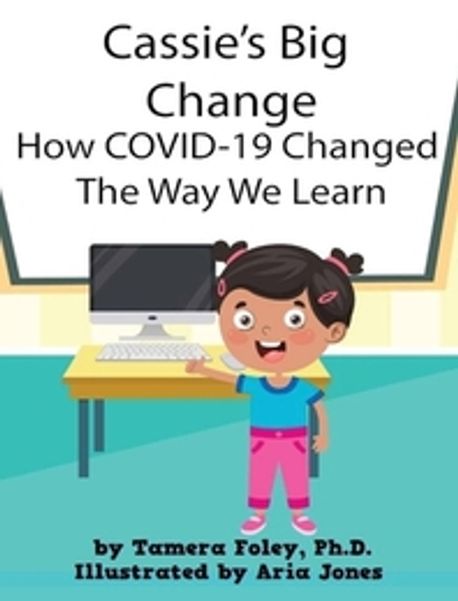 Cassie's Big Change How COVID-19 Changed The Way We Learn | Foley ...