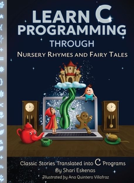 Learn C Programming through Nursery Rhymes and Fairy Tales | Eskenas ...