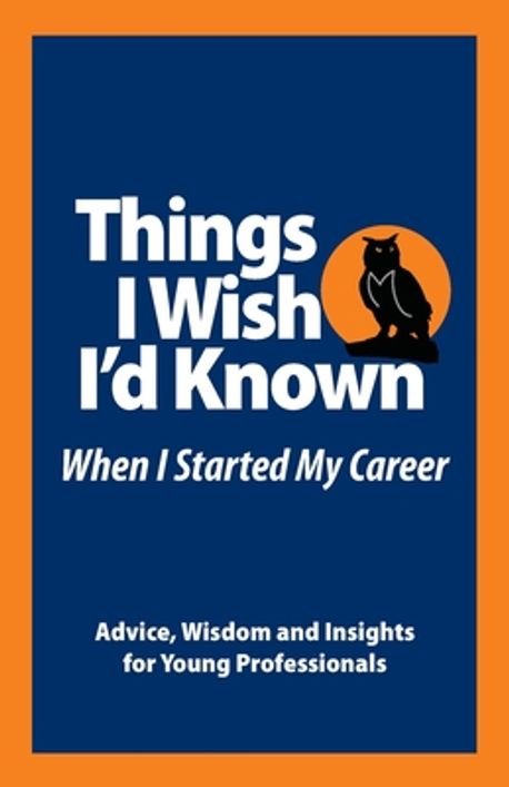 Things I Wish I'd Known Before I Started my Career | Noonan, Tim Troupe ...