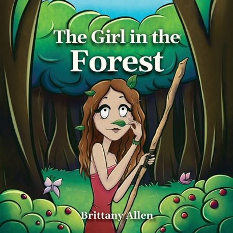 The Girl in the Forest | Allen, Brittany R. - 교보문고