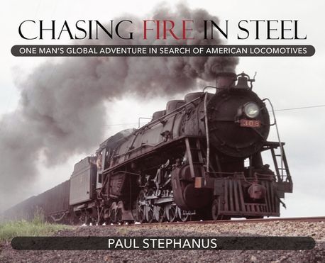 Chasing Fire in Steel | Stephanus, Paul - 교보문고