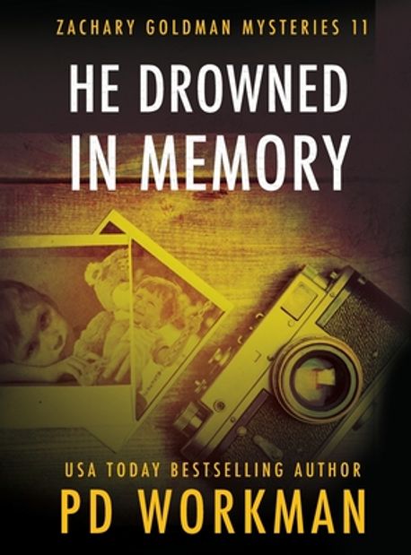 He Drowned In Memory Workman P D 교보문고